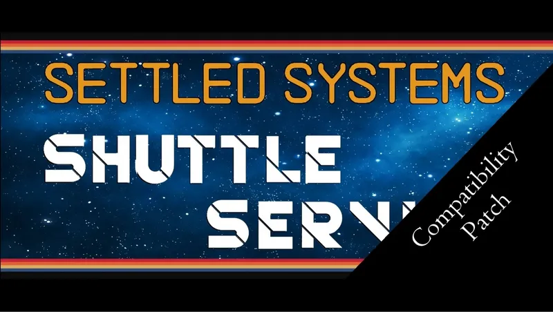 Compatch - Settled Systems Shuttle Service (SSSS) and Akila City Rises - Enhanced
