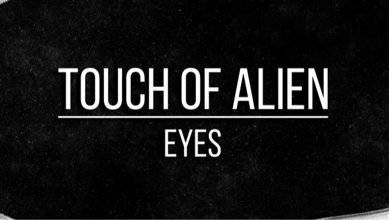 Touch of Alien: Eyes