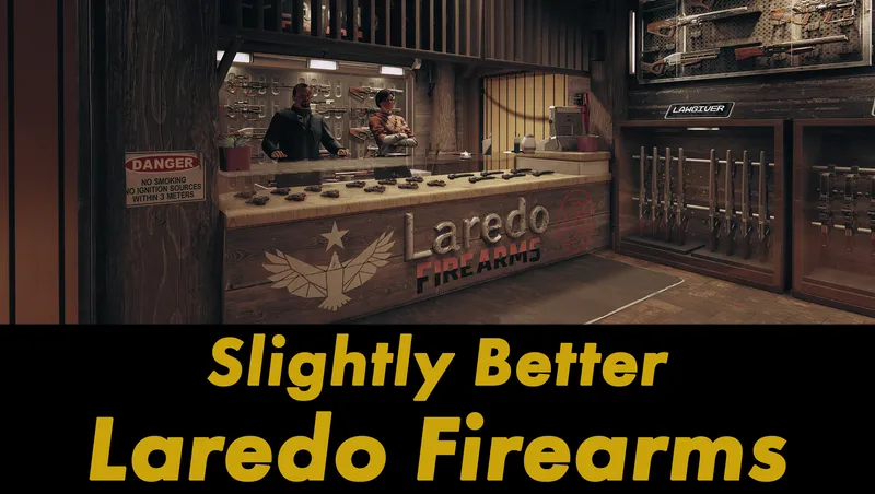 Slightly Better Laredo Firearms